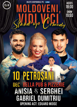 Petroșani: Stand-up Comedy cu Anisia & Serghei și Gabriel Dumitriu - "Moldoveni, vidi, vici..."