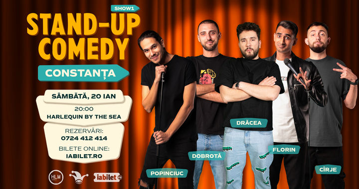 Constanța: (SHOW1) Stand-up comedy cu Cîrje, Drăcea, Florin, Dobrotă și Popinciuc