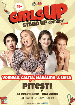 Pitești: GirlsUP cu Calița, Voineag, Mădălina & Laila | Stand Up Comedy Show