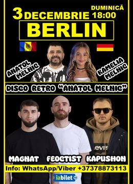 Berlin: Petrecere Moldoveneasca cu  Kapushon, Magnat, Feoctist, Anatol Melnic, Kamelia Melnic