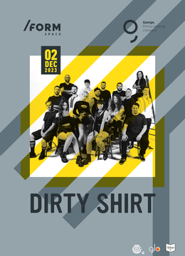 Dirty Shirt at /FORM Space