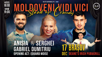 Turneu Stand-up Comedy cu Anisia &amp; Serghei și Gabriel Dumitriu - "Moldoveni, vidi, vici..."