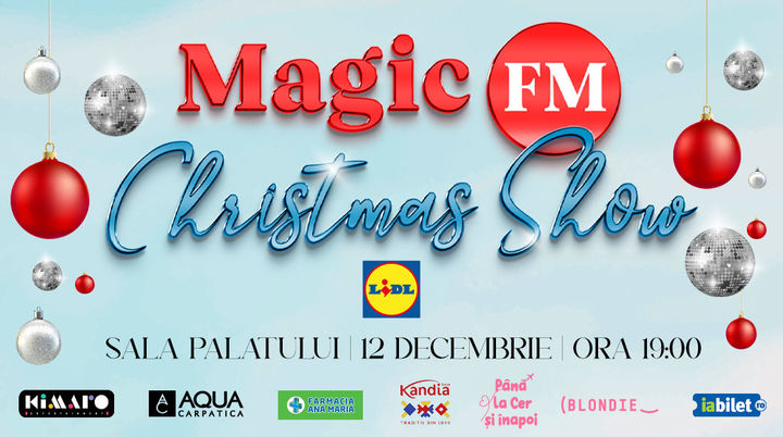MagicFM - Radioul lui Mos Craciun prezinta Magic Christmas la Sala Palatului