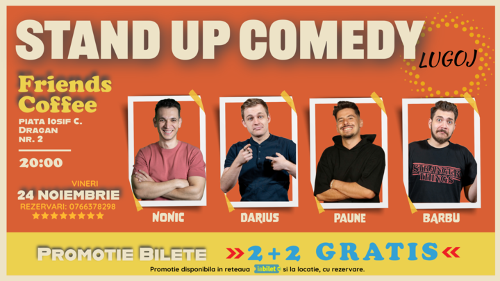 Lugoj: Stand-up Comedy cu Nonic, Darius Grigorie, Vlad Barbu si Florentin Paune