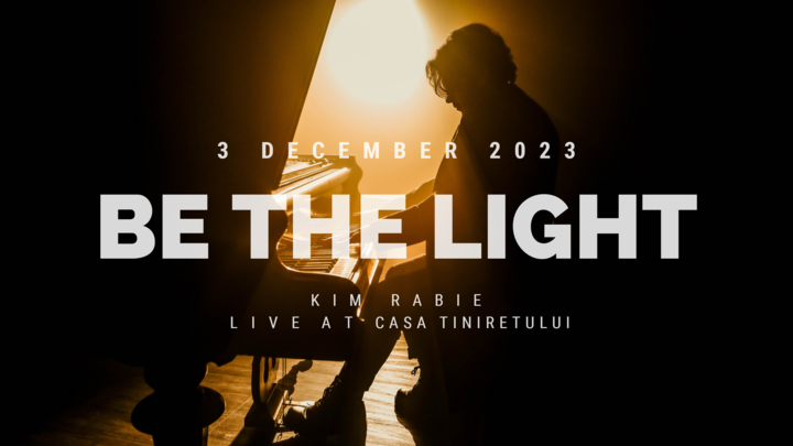 Timisoara: Concert de pian | Kim Rabie | Be the Light