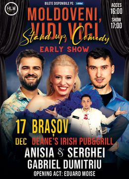 Brașov: (EARLY SHOW) Stand-up cu Anisia & Serghei și Gabriel Dumitriu - "Moldoveni, vidi, vici..."