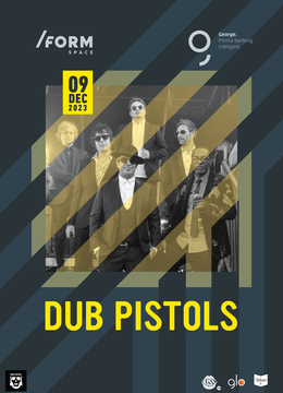 Dub Pistols at /FORM Space