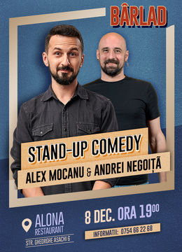 Barlad: Show special Stand-up Comedy cu Alex Mocanu și Andrei Negoiță