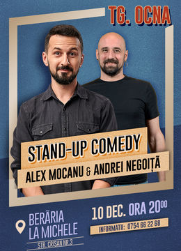 Târgu Ocna: Show special Stand-up Comedy cu Alex Mocanu și Andrei Negoiță