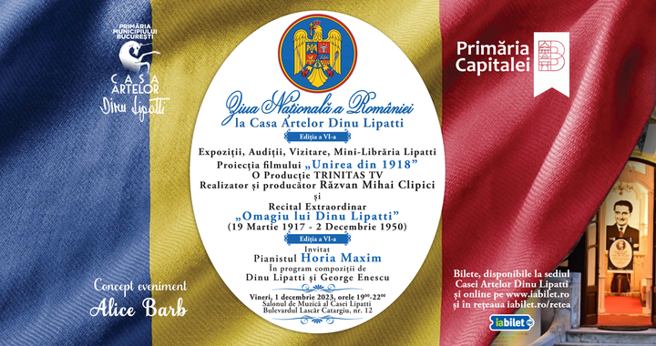 Ziua Națională a României la Casa Artelor Dinu Lipatti - Ediția a VI-a