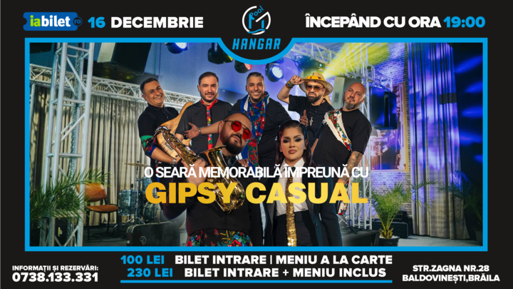 Braila: O seara memorabila impreuna cu Gipsy Casual