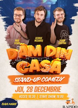 Baia Mare: Stand-up Comedy "Dam din casa"