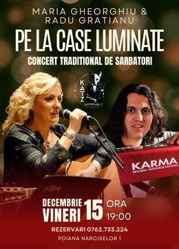 Maria Gheorghiu & Radu Gratianu | Pe la case Luminate | Concert Traditional de Sarbatori