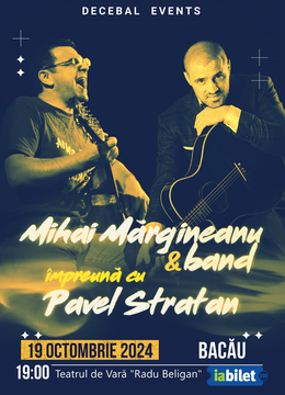 Bacau: Pavel Stratan și Mihai Mărgineanu