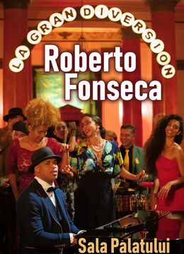 Concert extraordinar Roberto Fonseca Live „La Gran Diversion”