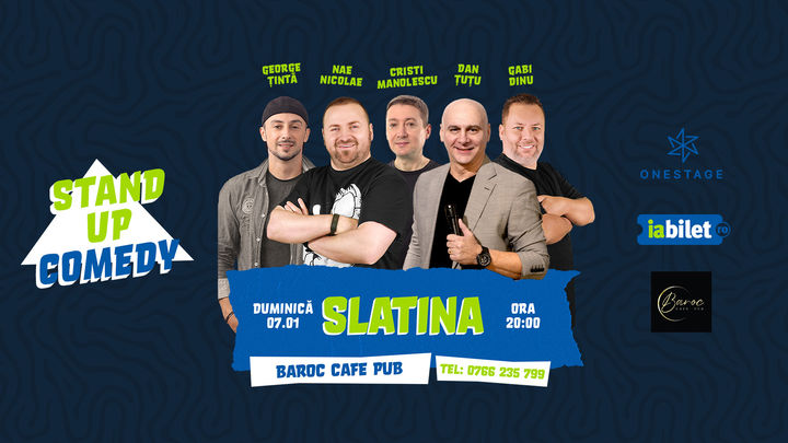 Slatina: Stand Up cu Nae,Țuțu, Manolescu, Țintă și Dinu