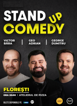 Florești: Stand Up cu George Dumitru, Geo Adrian si Victor Băra
