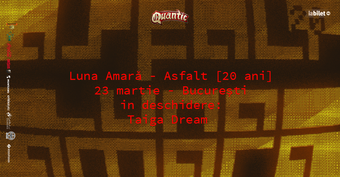 Luna Amara  - Asfalt -  20 de ani  | Quantic