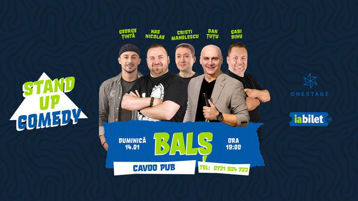 Balș: Stand-up comedy cu Nae,Țuțu, Manolescu, Țintă și Dinu