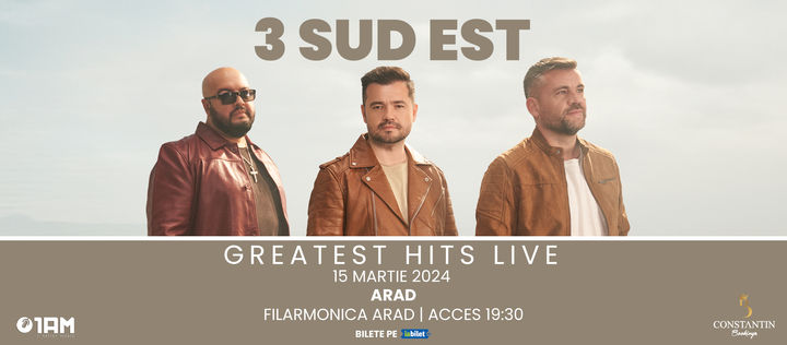 Arad: 3 SUD EST - Greatest Hits Live