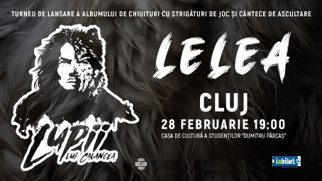 Cluj-Napoca: Lupii lui Alex Calancea - Lansare album Lelea