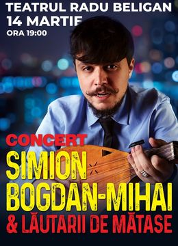 Bacau: Concert Bogdan Mihai Simion Cobzarul & Lautarii de Matase