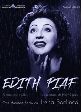 Edith Piaf - Un One Woman Show cu Irena Boclincă