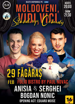 Făgăraș: Stand-up Comedy cu Anisia, Serghei și Gabi Dumitriu - "Moldoveni, vidi, vici..."