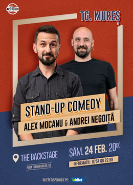 Târgu Mureș: Stand up comedy cu Alex Mocanu și Andrei Negoiță