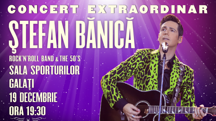 Galati: Concert Extraordinar Stefan Banica & The Rock&Roll Band