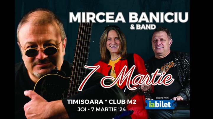 Timisoara: Concert Mircea Baniciu & Band