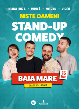 Baia Mare | Stand-up Comedy cu Mirica, Luiza, Mitran si Virgil | Niste Oameni