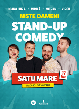 Satu Mare | Stand-up Comedy cu Mirica, Luiza, Mitran si Virgil | Niste Oameni