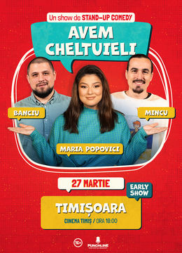 Timișoara | Stand-up Comedy cu Maria Popovici, Mincu și Banciu