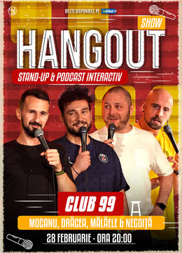 Hangout cu Mocanu, Drăcea, Mălăele & Negoiță | Stand Up Comedy și Podcast Interactiv la Club 99