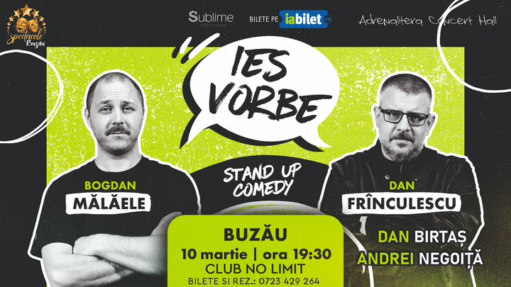 Buzau: Stand Up Comedy cu Mălăele și Frinculescu - “Ies Vorbe"