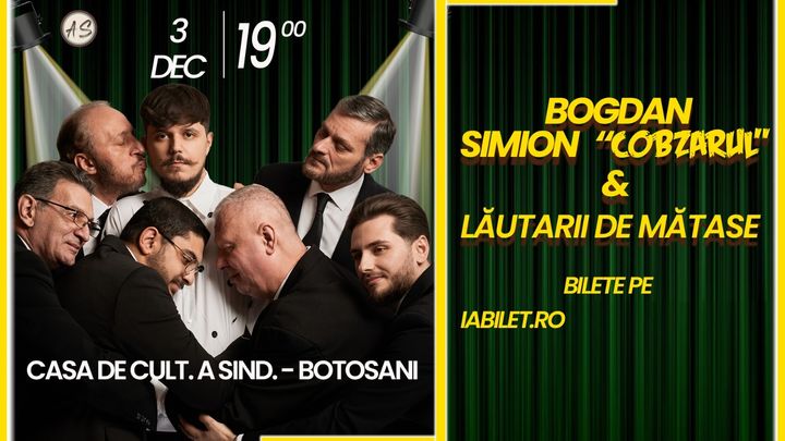 Botosani: Concert Bogdan Mihai Simion & Lautarii de Matase