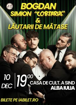 Alba Iulia: Concert Bogdan Mihai Simion & Lautarii de Matase