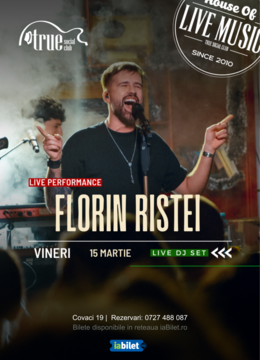 Florin Ristei | Live în Sufrageria True