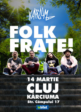 Cluj-Napoca: Concert  Folk,Frate!