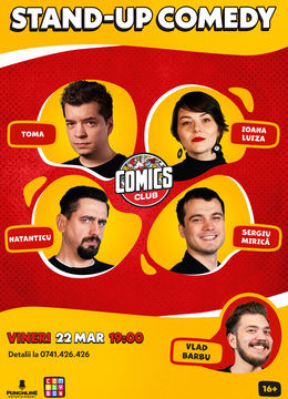Stand-up cu Toma, Natanticu, Mirică și Ioana Luiza la ComicsClub!
