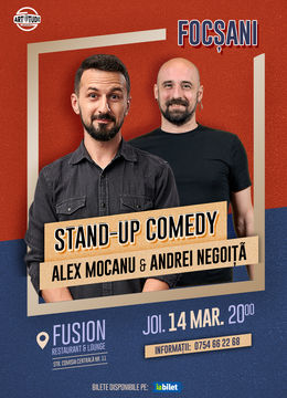 Focșani: Stand Up Comedy cu Alex Mocanu și Andrei Negoiță