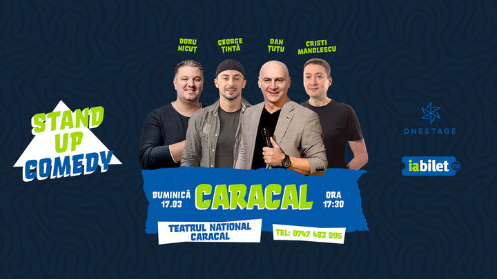Caracal: Stand Up cu Țuțu, Manolescu, Țintă și Doru Nicuț