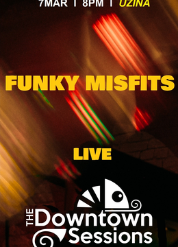 Funky Misfits Live la Uzina | 7 Martie