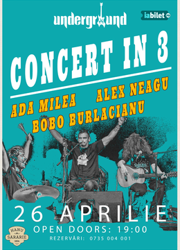 Iași: Concert în 3 - Ada Milea, Alex Neagu, Bobo Burlăcianu