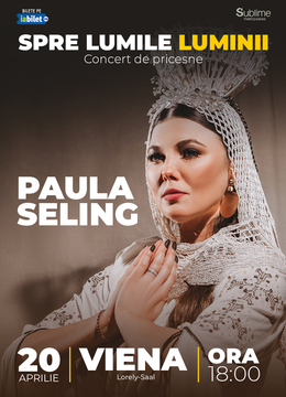 Viena: Paula Seling “Spre Lumile Luminii" - concert de pricesne