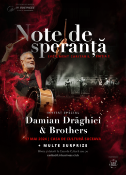 Suceava: Note de Speranta eveniment caritabil cu Damian Draghici & Brothers