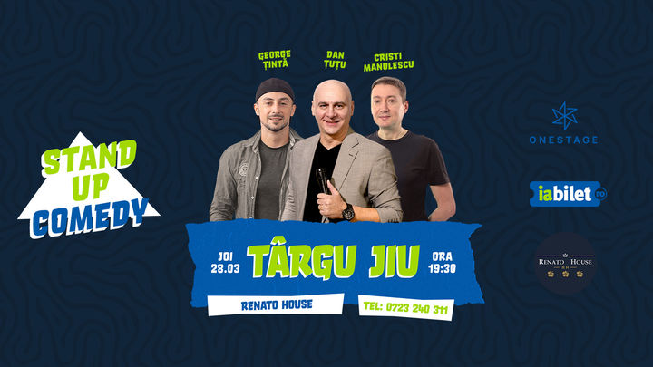 Târgu Jiu: Stand Up cu Țuțu, Manolescu și Țintă
