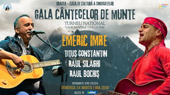 Oradea: Turneu Folk Emeric Imre & Tituș Constantin | Gala Cântecelor de Munte