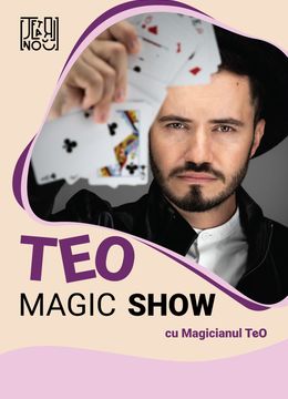 Pitesti: TeO Magic Show cu Magicianul TeO – spectacol pentru copii